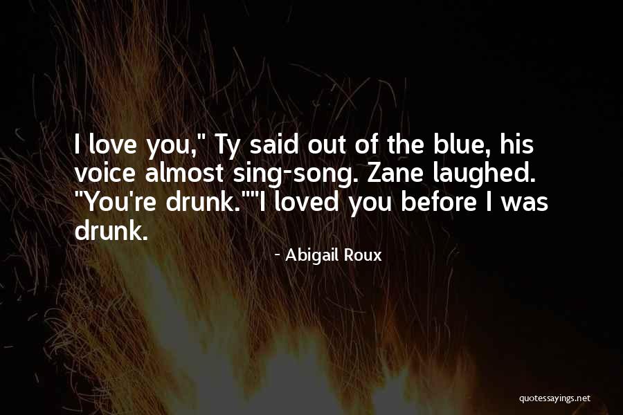 Almost Blue Quotes By Abigail Roux Almost Blue Quotes By Abigail Roux
