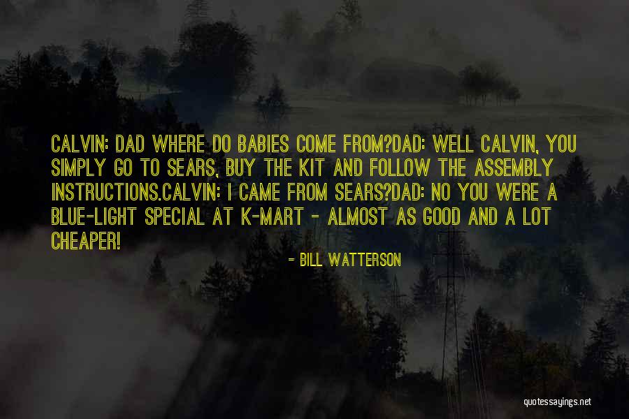Almost Blue Quotes By Bill Watterson Almost Blue Quotes By Bill Watterson