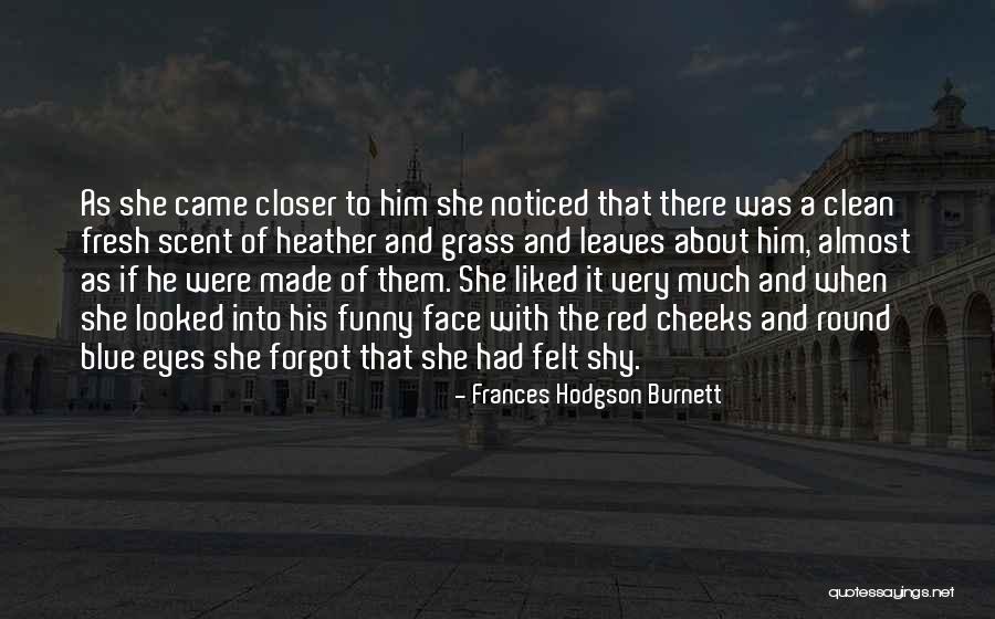 Almost Blue Quotes By Frances Hodgson Burnett Almost Blue Quotes By Frances Hodgson Burnett