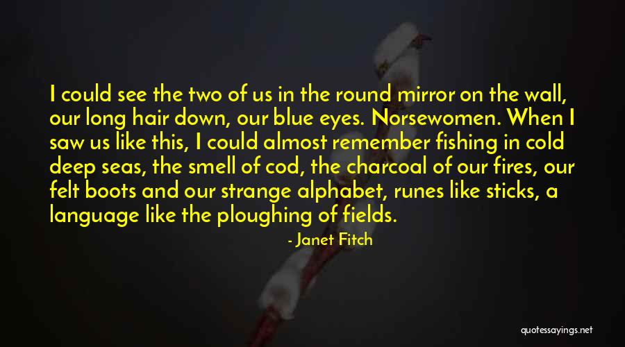 Almost Blue Quotes By Janet Fitch Almost Blue Quotes By Janet Fitch