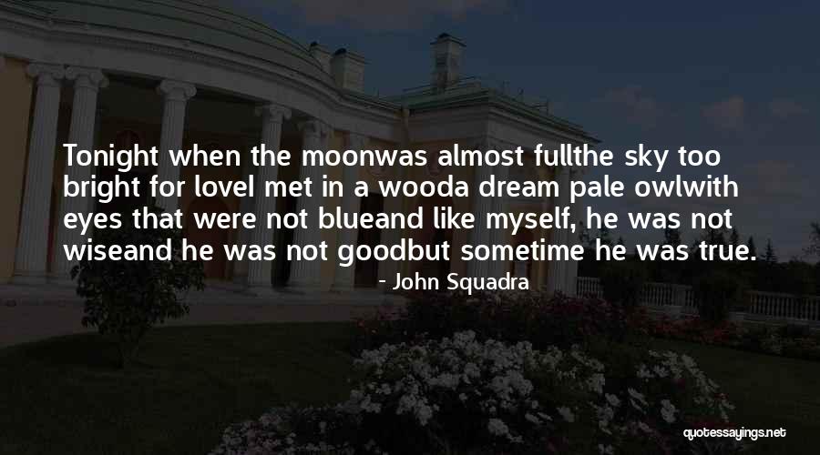 Almost Blue Quotes By John Squadra Almost Blue Quotes By John Squadra