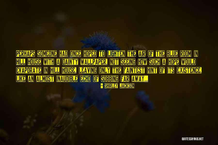 Almost Blue Quotes By Shirley Jackson Almost Blue Quotes By Shirley Jackson
