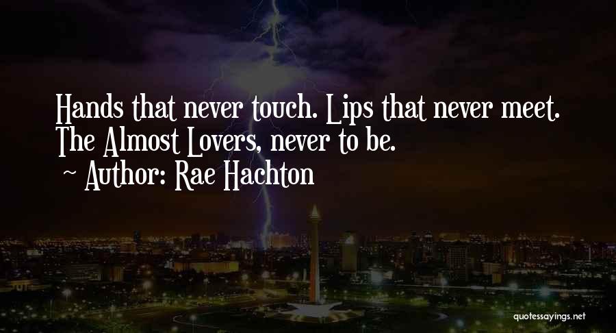 Almost Breaking Up Quotes By Rae Hachton