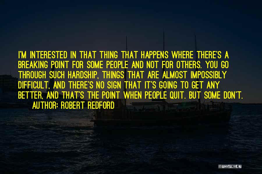 Almost Breaking Up Quotes By Robert Redford