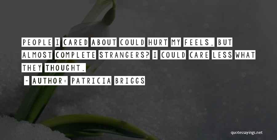 Almost Cared Quotes By Patricia Briggs