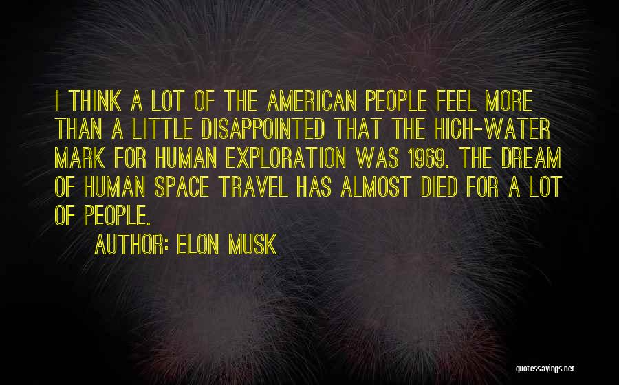 Almost Died Quotes By Elon Musk