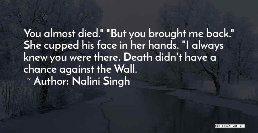 Almost Died Quotes By Nalini Singh