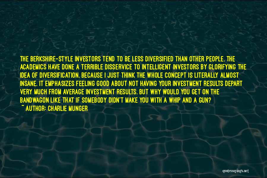 Almost Done With You Quotes By Charlie Munger