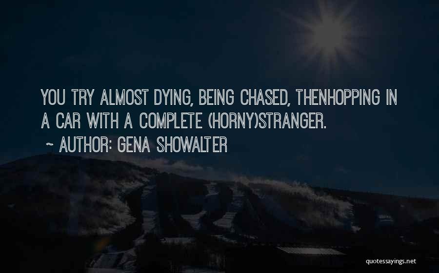 Almost Dying Quotes By Gena Showalter