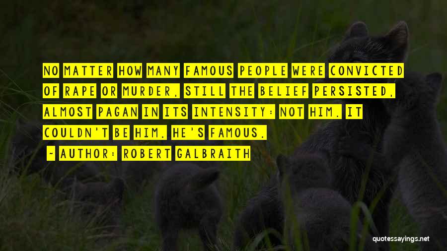 Almost Famous Quotes By Robert Galbraith