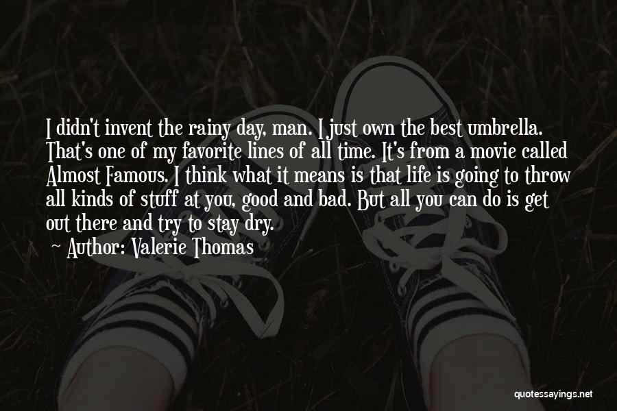 Almost Famous Quotes By Valerie Thomas