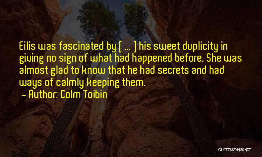 Almost Giving Up On Someone Quotes By Colm Toibin