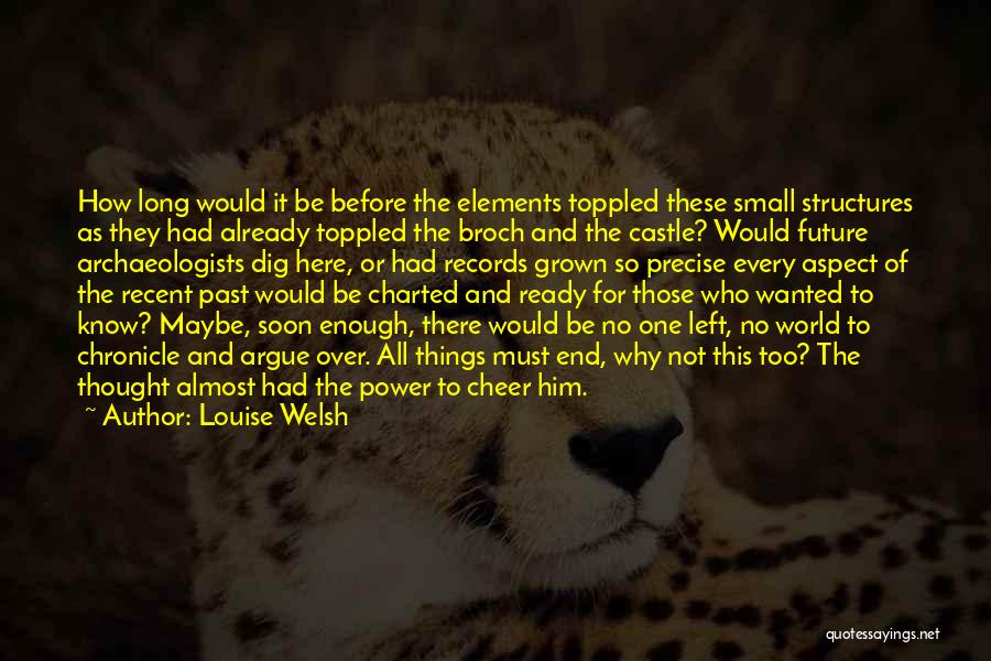 Almost Had Enough Quotes By Louise Welsh