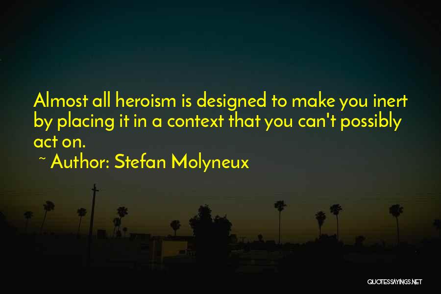 Almost Heroes Quotes By Stefan Molyneux