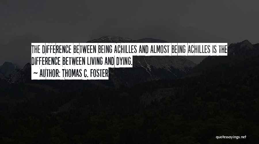 Almost Heroes Quotes By Thomas C. Foster