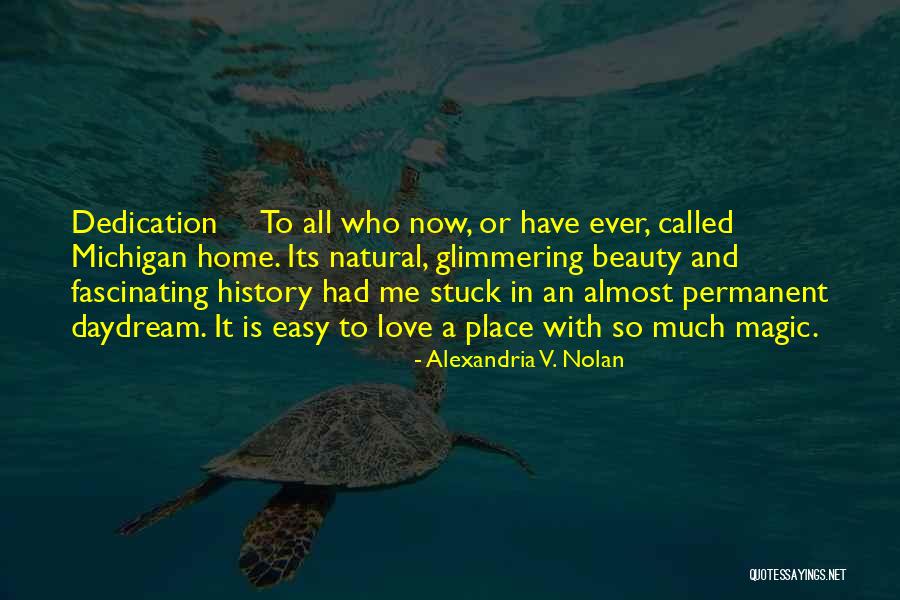 Almost Home Love Quotes By Alexandria V. Nolan Almost Home Love Quotes By Alexandria V. Nolan