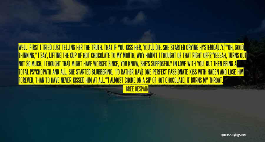 Almost Kissed Quotes By Bree Despain Almost Kissed Quotes By Bree Despain