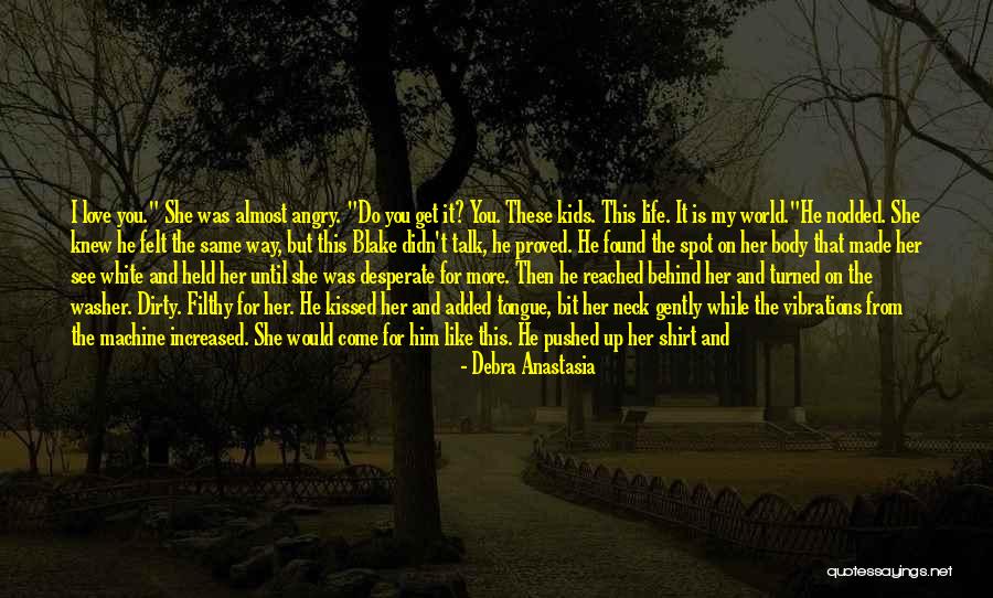 Almost Kissed Quotes By Debra Anastasia Almost Kissed Quotes By Debra Anastasia