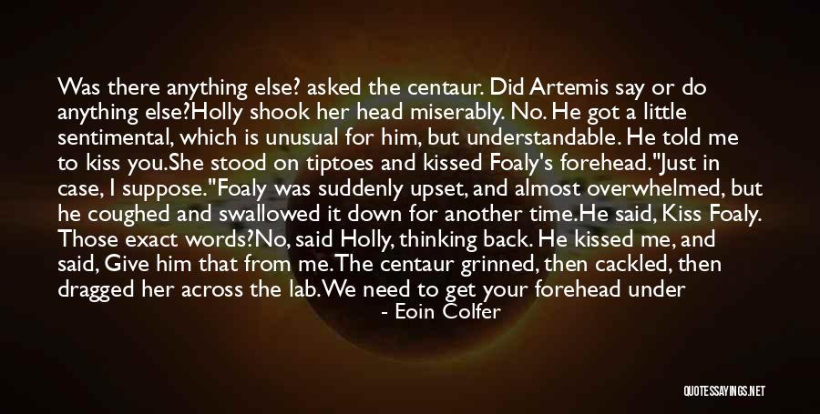 Almost Kissed Quotes By Eoin Colfer Almost Kissed Quotes By Eoin Colfer