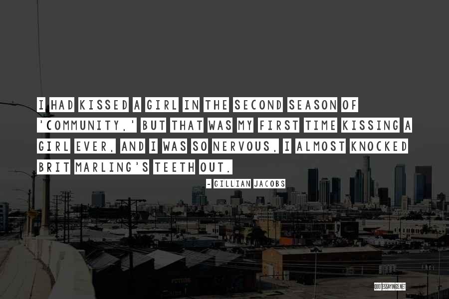 Almost Kissed Quotes By Gillian Jacobs Almost Kissed Quotes By Gillian Jacobs