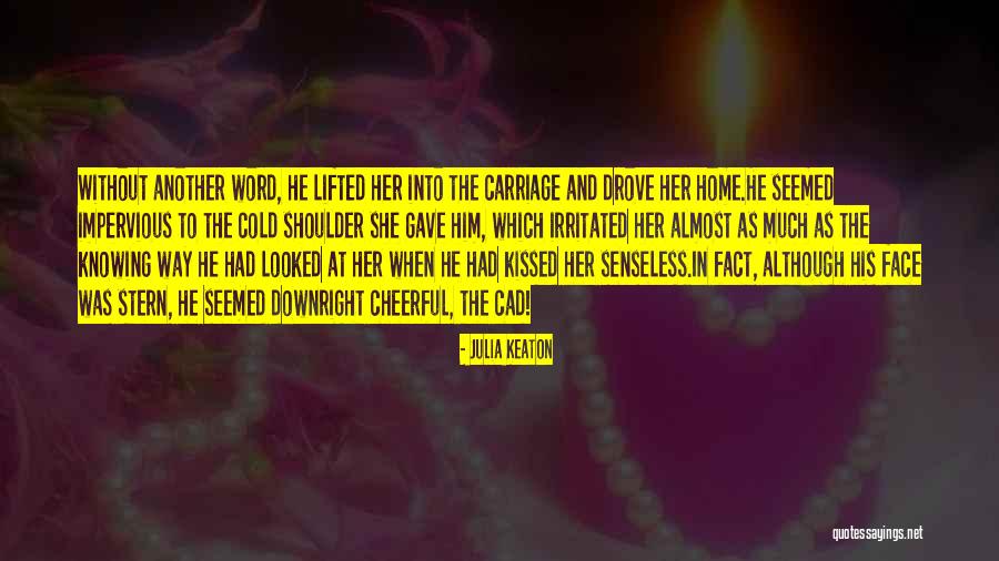 Almost Kissed Quotes By Julia Keaton Almost Kissed Quotes By Julia Keaton