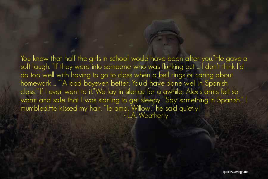 Almost Kissed Quotes By L.A. Weatherly Almost Kissed Quotes By L.A. Weatherly
