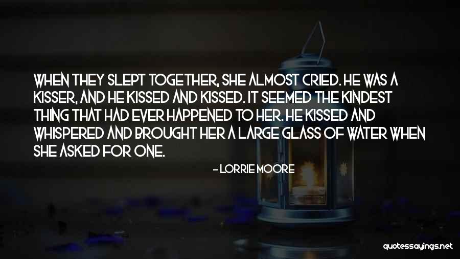 Almost Kissed Quotes By Lorrie Moore Almost Kissed Quotes By Lorrie Moore