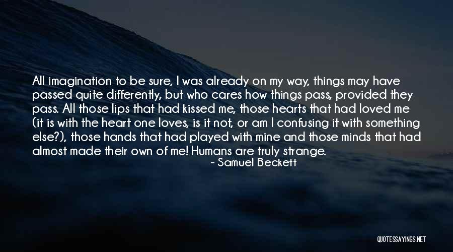 Almost Kissed Quotes By Samuel Beckett Almost Kissed Quotes By Samuel Beckett