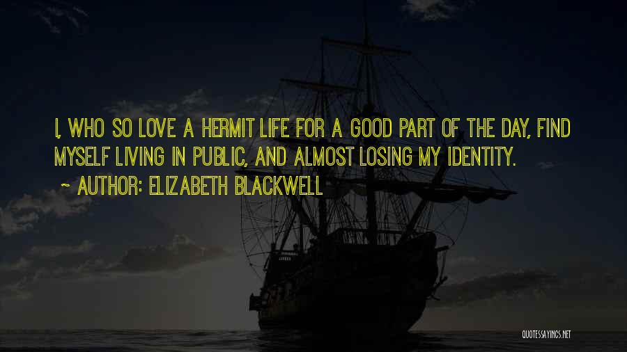 Almost Losing Love Quotes By Elizabeth Blackwell