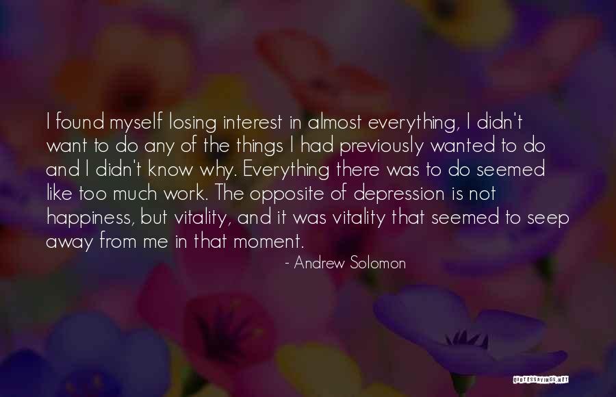 Almost Losing Someone Quotes By Andrew Solomon Almost Losing Someone Quotes By Andrew Solomon