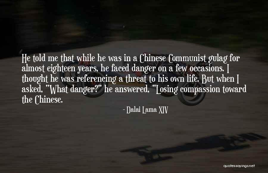 Almost Losing Someone Quotes By Dalai Lama XIV Almost Losing Someone Quotes By Dalai Lama XIV