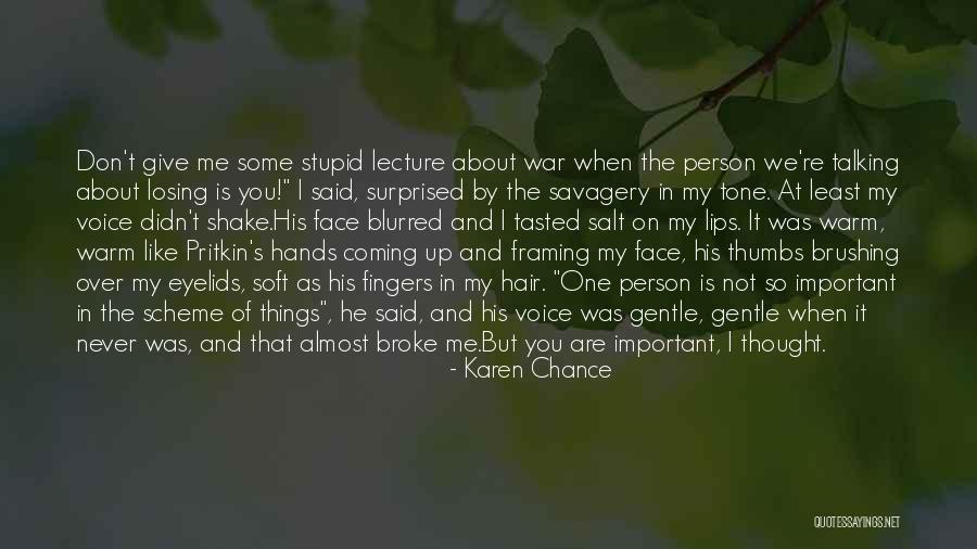 Almost Losing Someone Quotes By Karen Chance Almost Losing Someone Quotes By Karen Chance