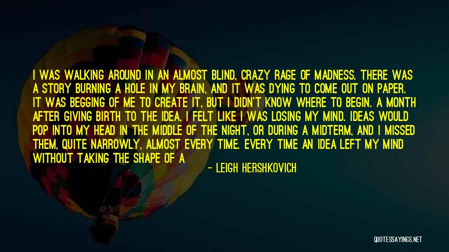 Almost Losing Someone Quotes By Leigh Hershkovich Almost Losing Someone Quotes By Leigh Hershkovich