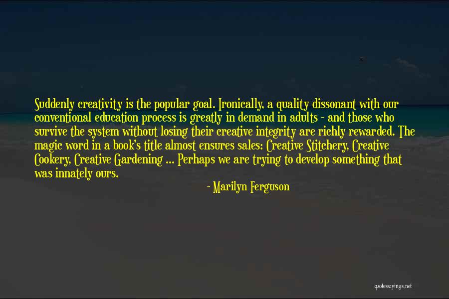 Almost Losing Someone Quotes By Marilyn Ferguson Almost Losing Someone Quotes By Marilyn Ferguson