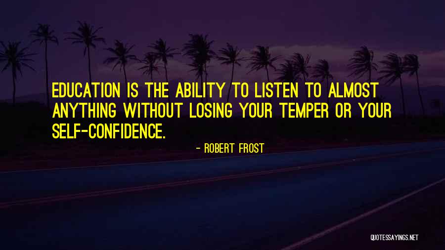 Almost Losing Someone Quotes By Robert Frost Almost Losing Someone Quotes By Robert Frost