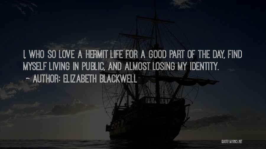 Almost Losing Someone You Love Quotes By Elizabeth Blackwell