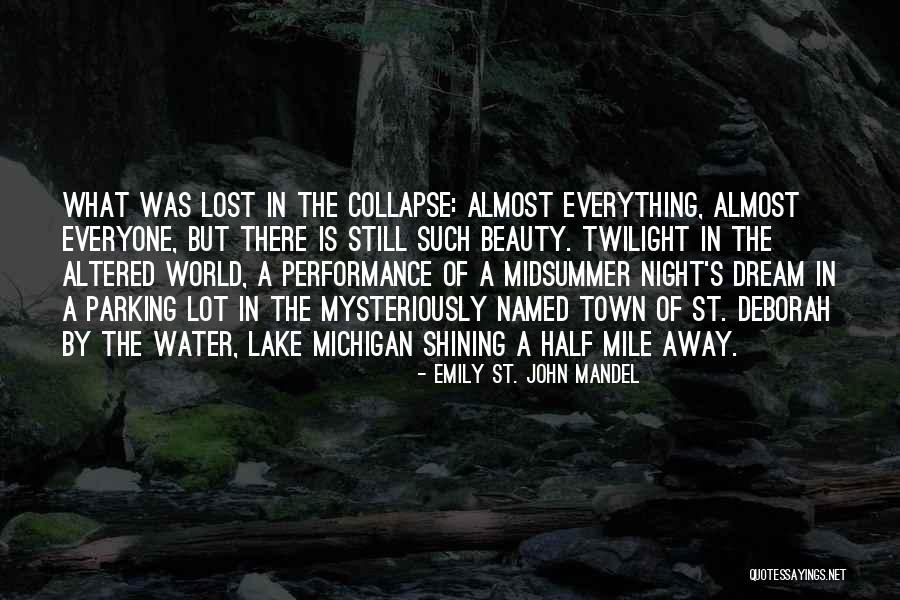 Almost Lost Everything Quotes By Emily St. John Mandel