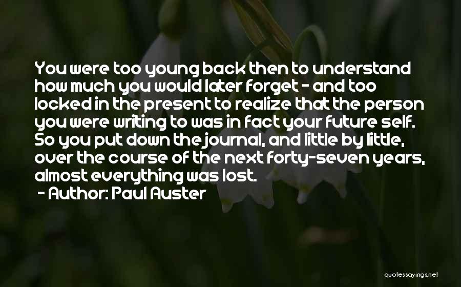 Almost Lost Everything Quotes By Paul Auster