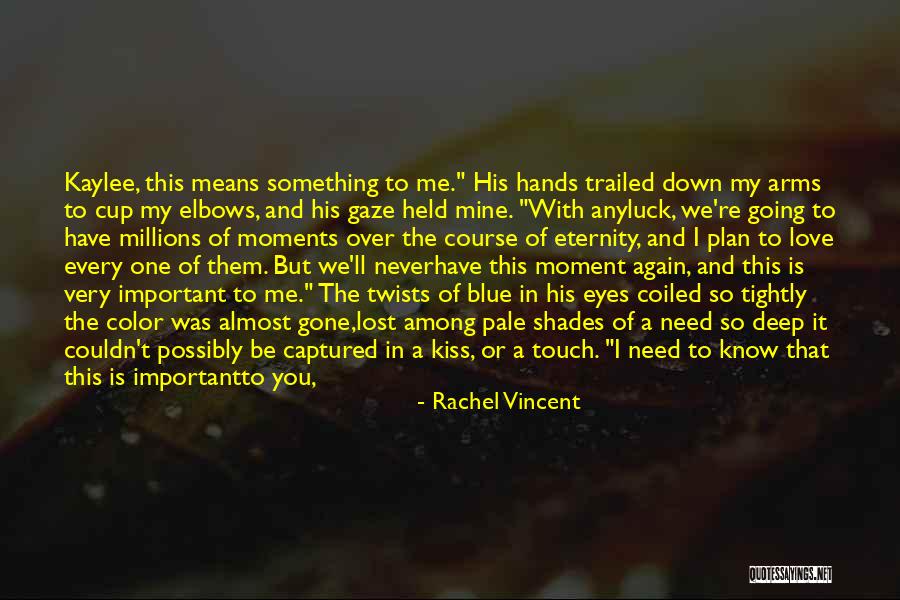 Almost Lost Love Quotes By Rachel Vincent