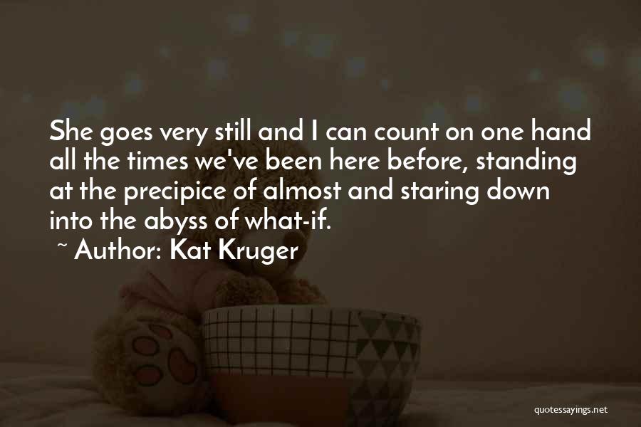 Almost Love Quotes By Kat Kruger