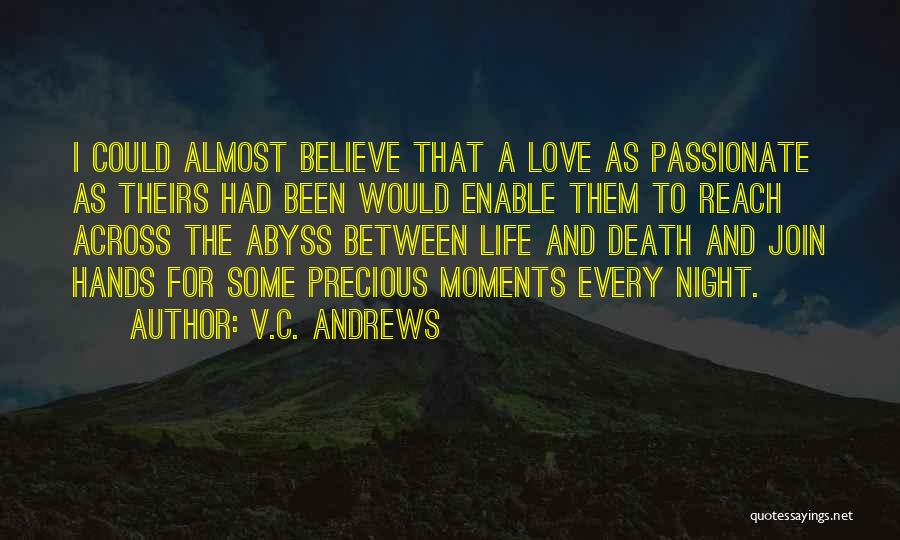 Almost Love Quotes By V.C. Andrews