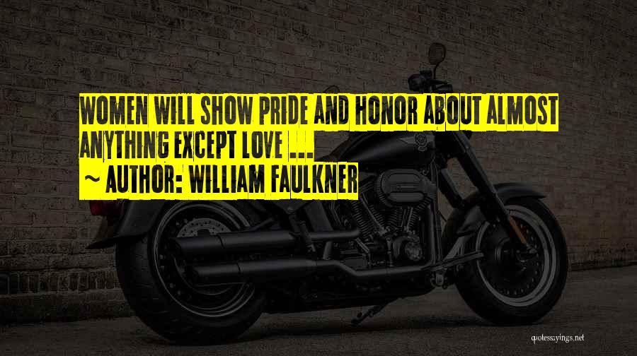 Almost Love Quotes By William Faulkner