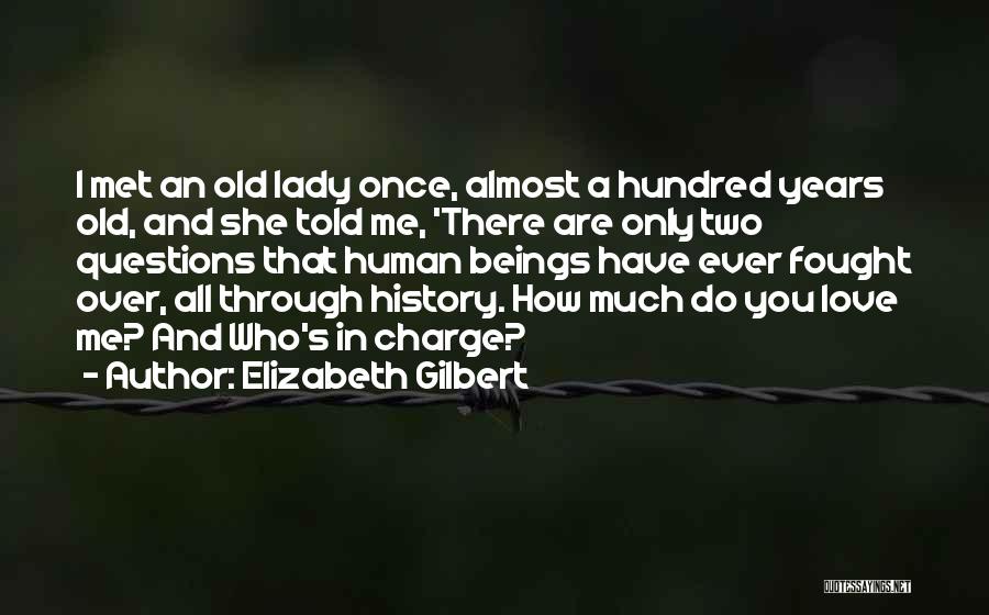 Almost Love You Quotes By Elizabeth Gilbert