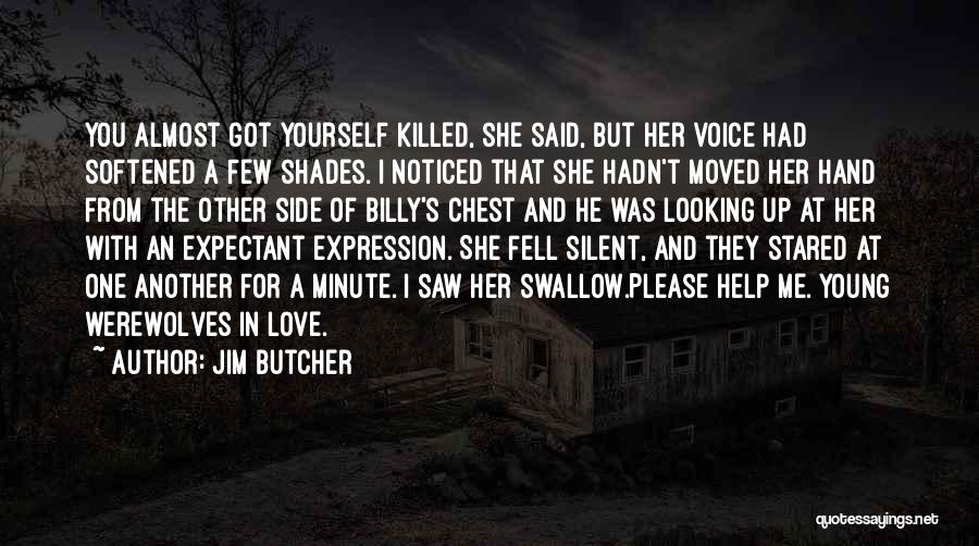 Almost Love You Quotes By Jim Butcher