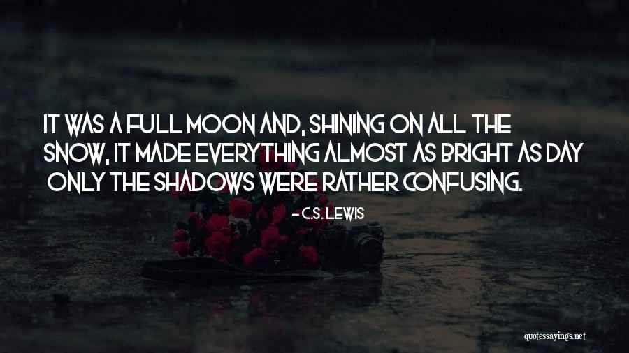 Almost Moon Quotes By C.S. Lewis Almost Moon Quotes By C.S. Lewis