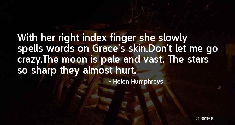 Almost Moon Quotes By Helen Humphreys Almost Moon Quotes By Helen Humphreys