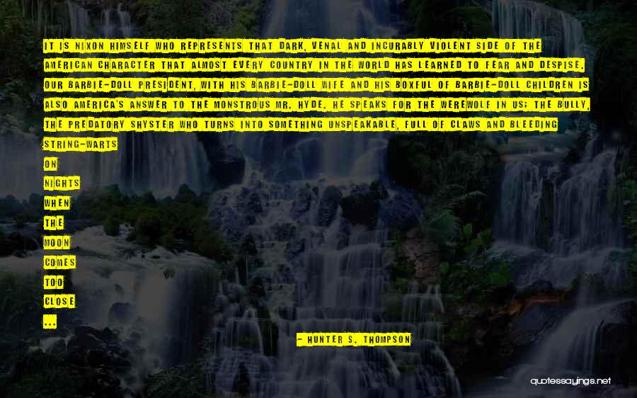 Almost Moon Quotes By Hunter S. Thompson Almost Moon Quotes By Hunter S. Thompson