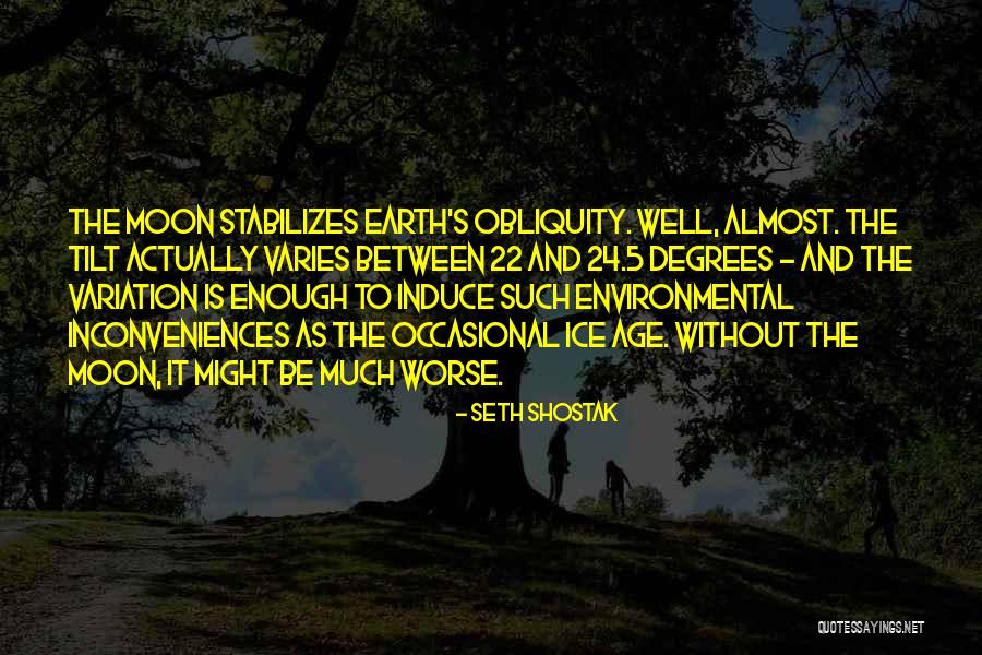 Almost Moon Quotes By Seth Shostak Almost Moon Quotes By Seth Shostak