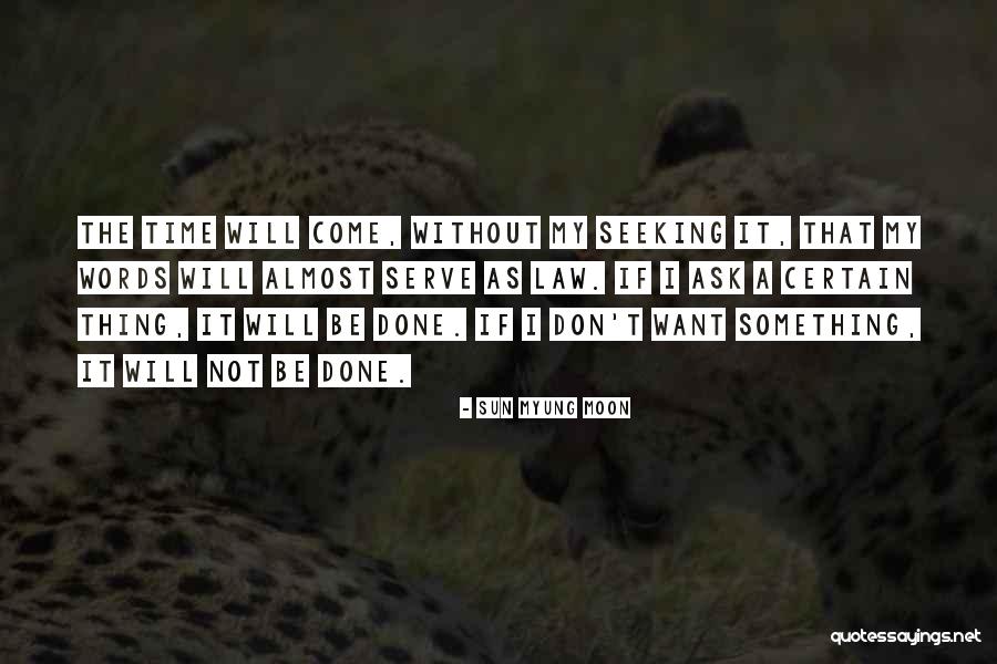 Almost Moon Quotes By Sun Myung Moon Almost Moon Quotes By Sun Myung Moon