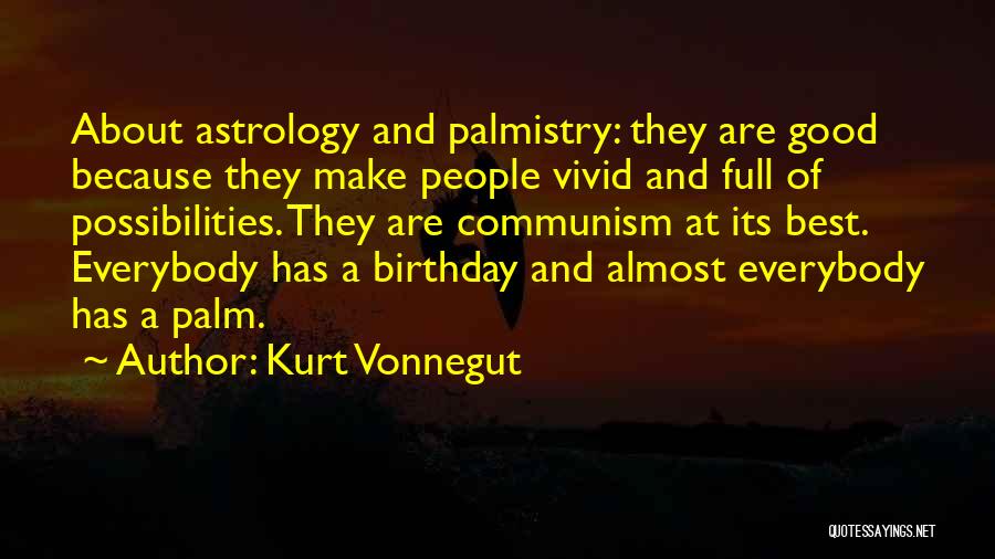 Almost My Birthday Quotes By Kurt Vonnegut